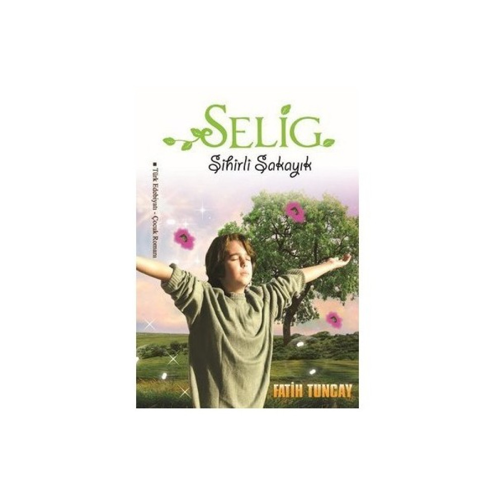 Selig: Sihirli Şakayık-Fatih Tuncay Öykü Kitapları Fiyatı