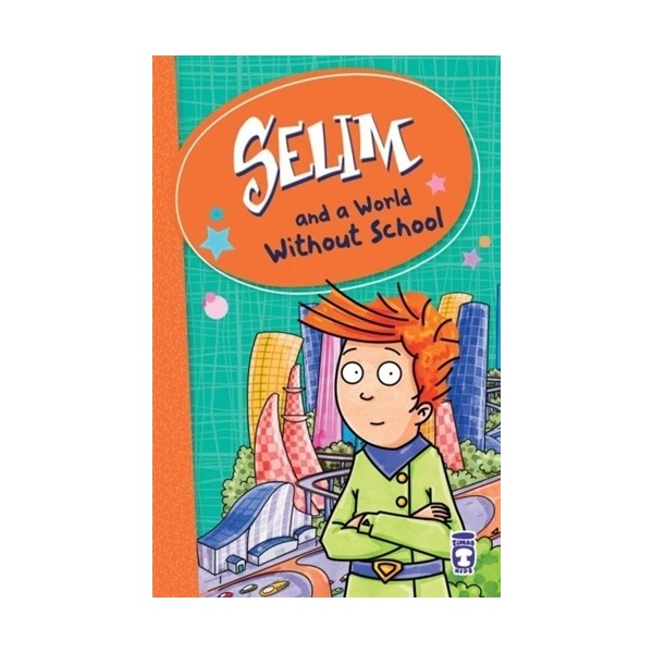 Selim and a World Without School Öykü Kitapları Fiyatı