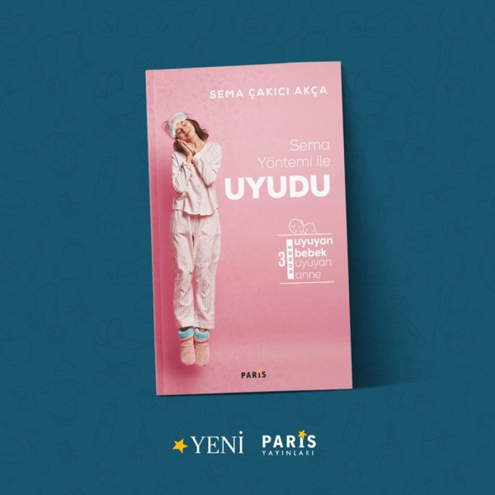 Sema Yöntemi İle Uyudu - Sema Çakıcı Akça - Çocuk bakımı / Bebeklerde Uyku Eğitimi Aile & Çocuk Bakımı Fiyatı