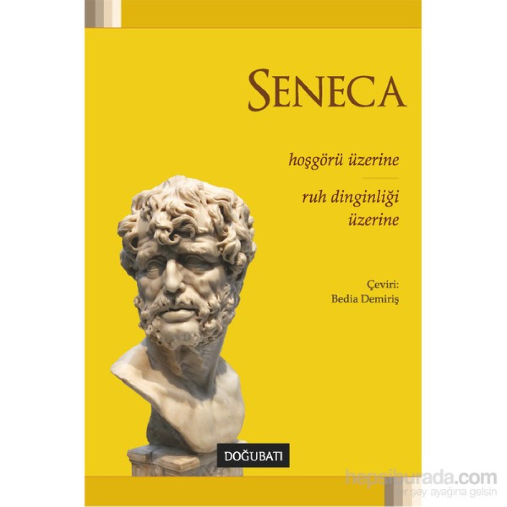 Seneca : Ruh Dinginliği Üzerine-Lucius Annaeus Seneca Felsefe Kitapları Fiyatı