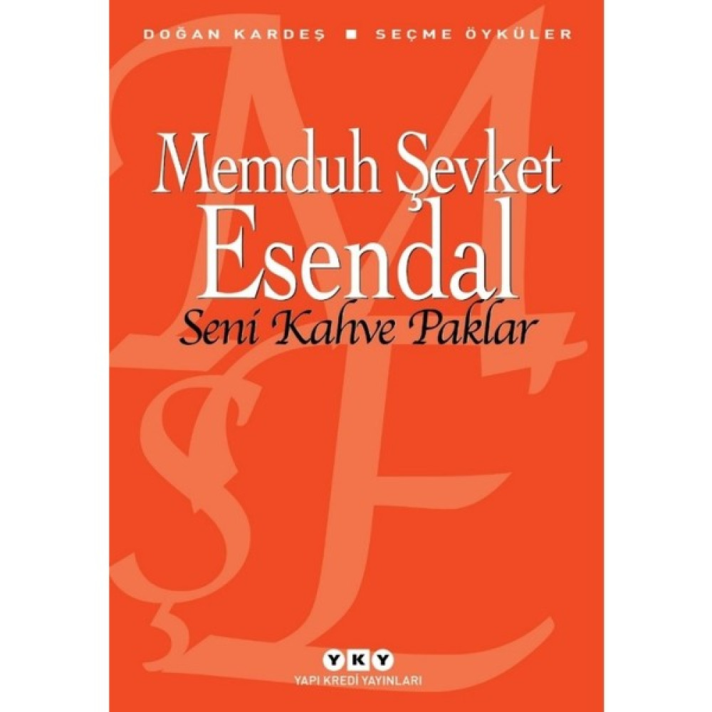 Seni Kahve Paklar - Memduh Şevket Esendal Öykü Kitapları Fiyatı