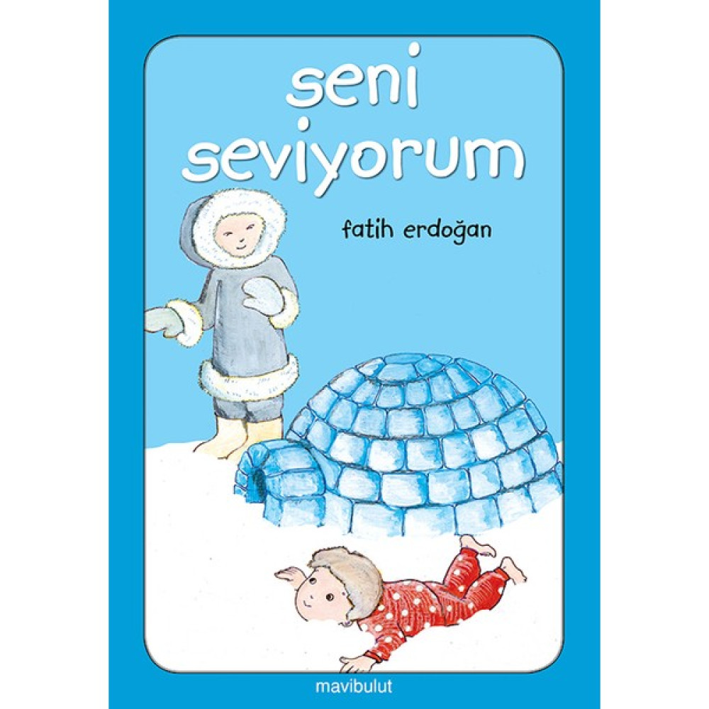 Seni Seviyorum-Fatih Erdoğan - Karton Kapak Okul Öncesi Eğitici & Öğretici Kitaplar Fiyatı