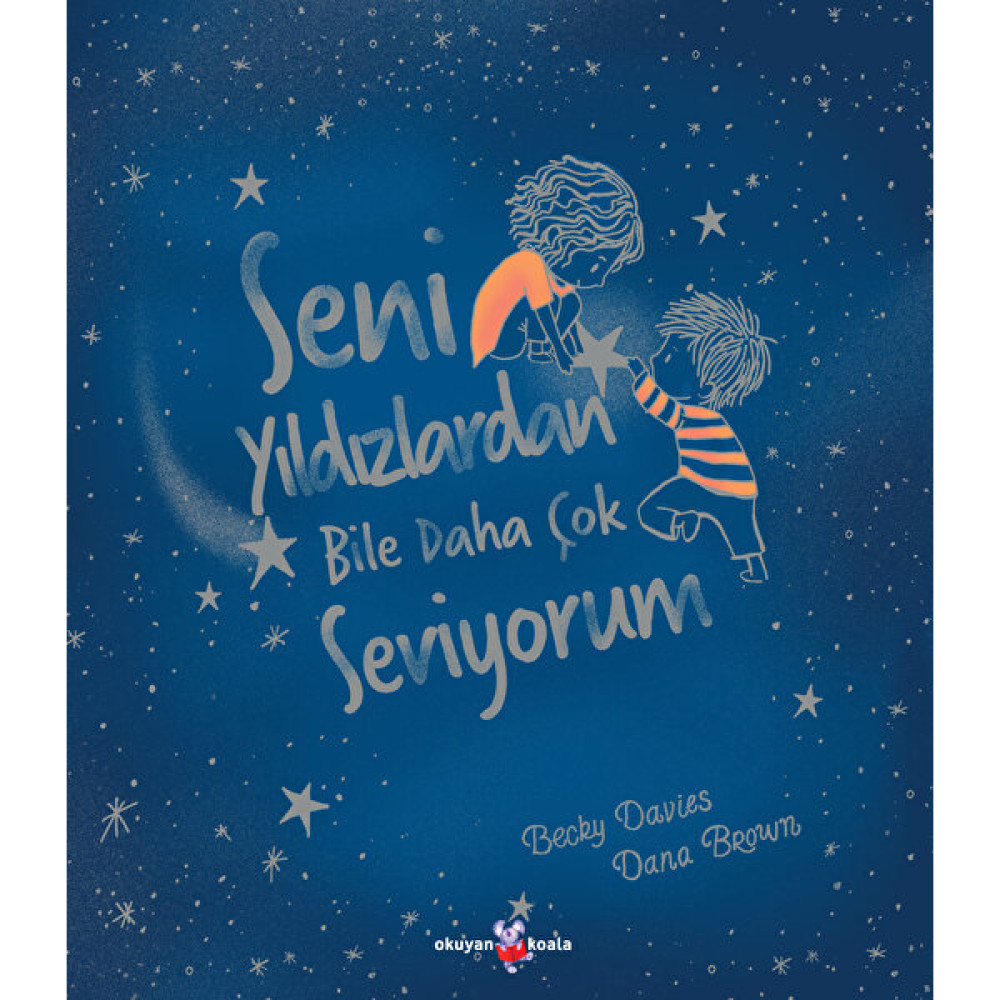 Seni Yıldızlardan Bile Daha Çok Seviyorum - Becky Davies Çocuk Öykü Fiyatı