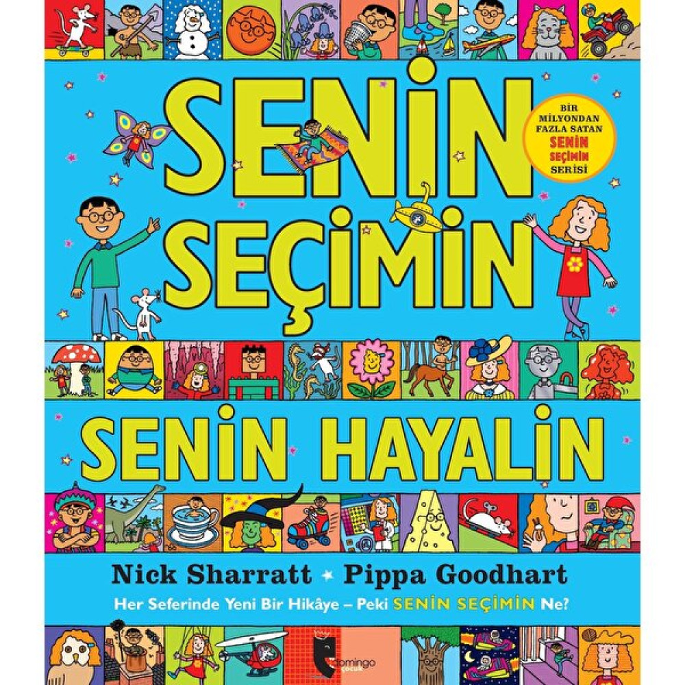Senin Seçimin Senin Hayalin Nick Sharratt - Pippa Goodhart Çocuk Roman Fiyatı