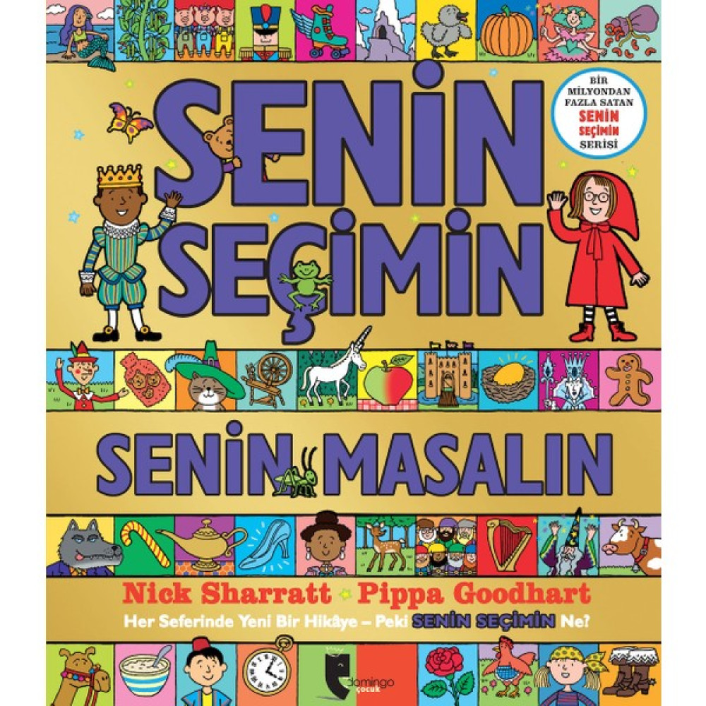 Senin Seçimin Senin Masalın - Nick Sharratt - Pippa Goodhart Çocuk Öykü Fiyatı