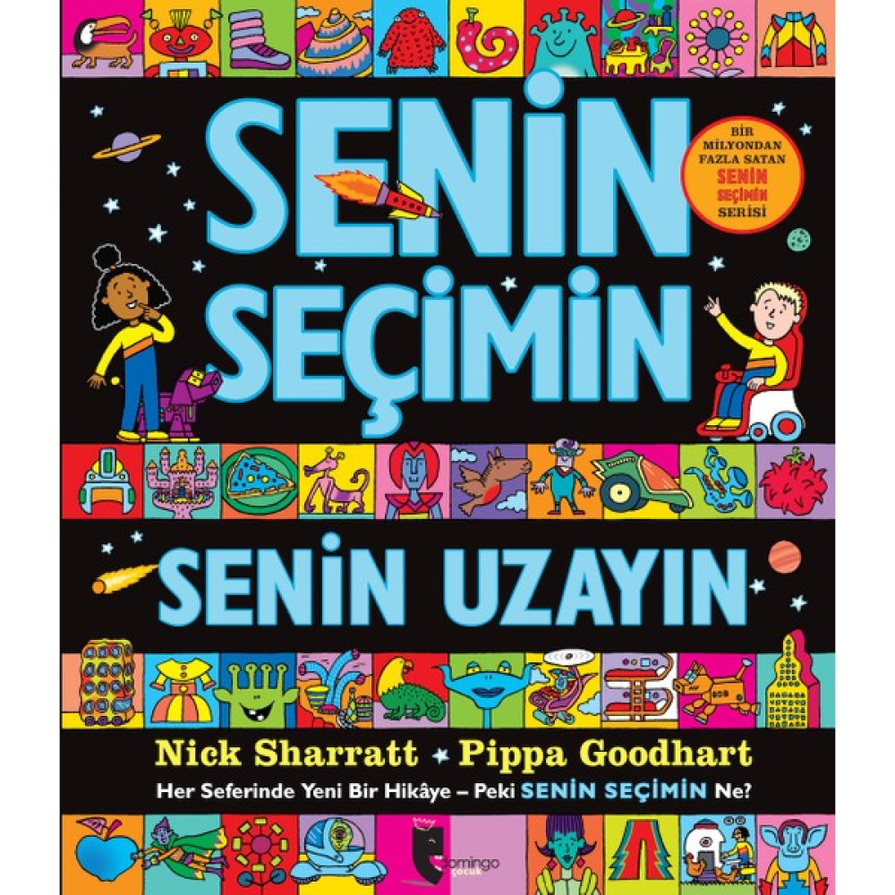 Senin Seçimin Senin Uzayın - Nick Sharratt - Pippa Goodhart Çocuk Öykü Fiyatı