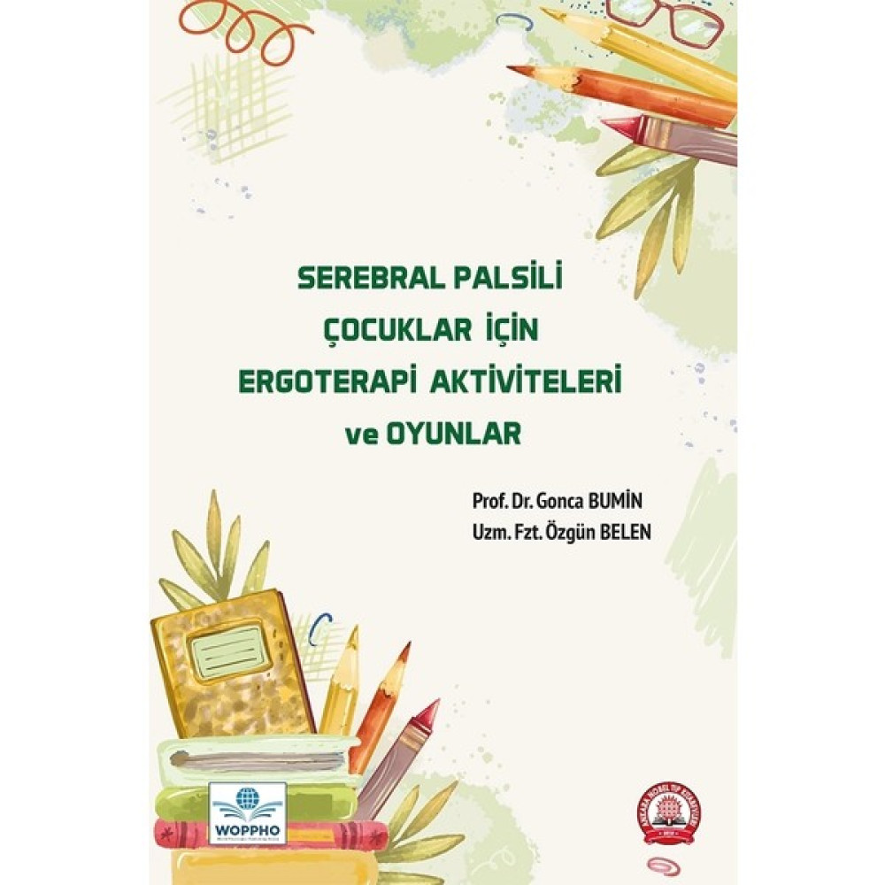 Serebral Palsili Çocuklar Için Ergoterapi Aktiviteleri ve Oyunlar Tıp Kitapları Fiyatı
