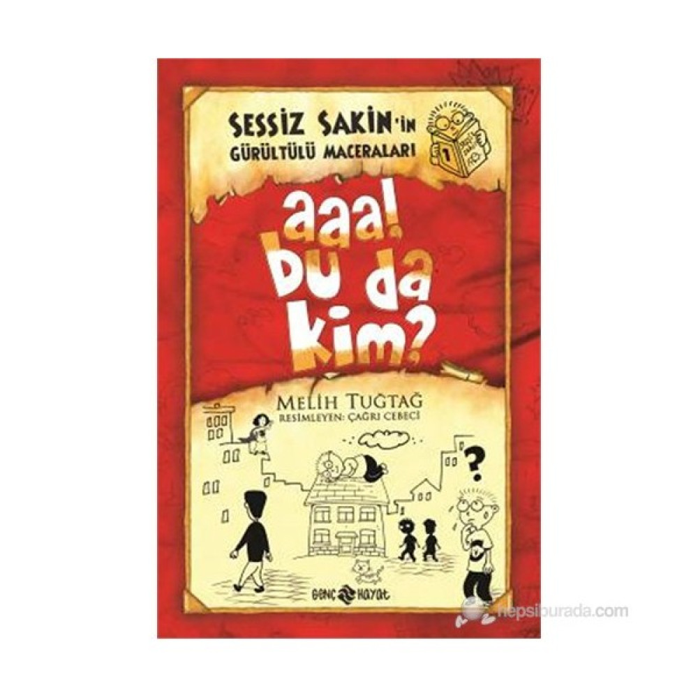 Sessiz Sakinin Gürültülü Maceraları 1 - Aaa Bu da Kim? (Ciltli) - Melih Tuğtağ Çizgi Roman & Mizah Fiyatı