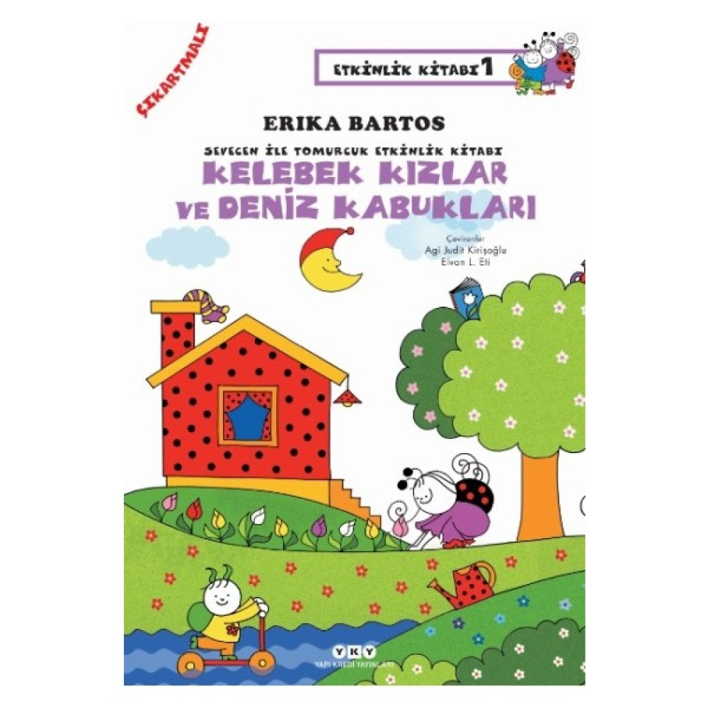 Sevecen İle Tomurcuk Etkinlik Kitabı 1: Kelebekler Kızlar Ve Deniz Kabukları - Erika Bartos Çocuk Masal Fiyatı
