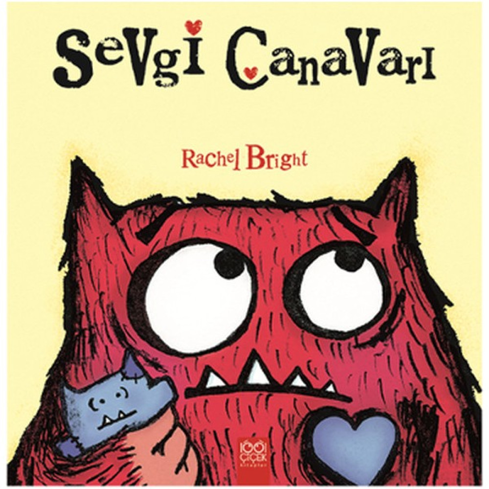 Sevgi Canavarı - Rachel Bright Okul Öncesi Eğitici & Öğretici Kitaplar Fiyatı
