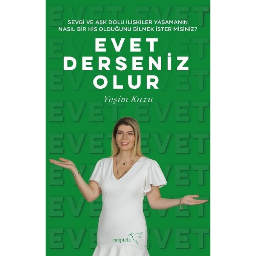 Sevgi ve Aşk Dolu Ilişkiler Yaşamanın Nasıl Bir His Olduğunu Bilmek Ister Misiniz? – Evet Derseniz Olur - Yeşim Kuzu Kişisel Gelişim ve Psikoloji Fiyatı
