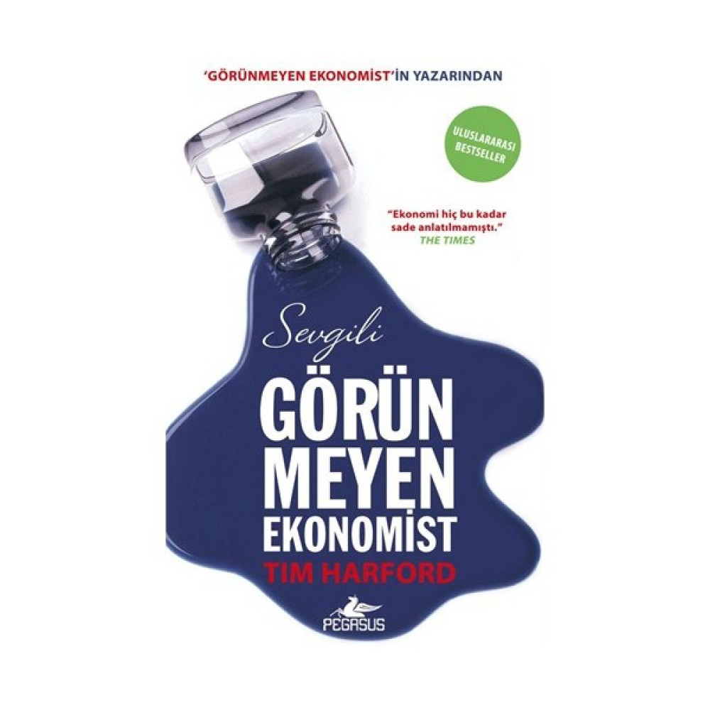 Sevgili Görünmeyen Ekonomist - Tim Harford Ekonomi Pazarlama Kitapları Fiyatı