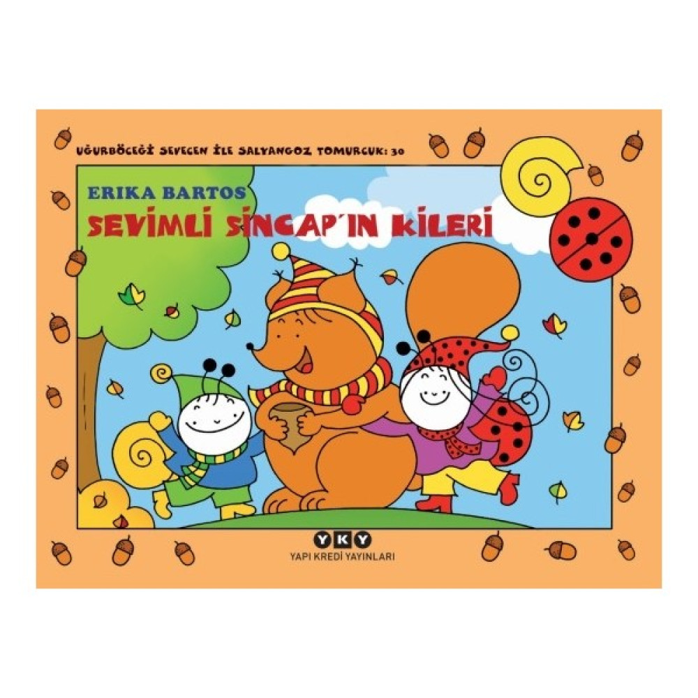 Sevimli Sincap’In Kileri - Uğurböceği Sevecen İle Salyangoz Tomurcuk 30 - Erika Bartos Okul Öncesi Eğitici & Öğretici Kitaplar Fiyatı