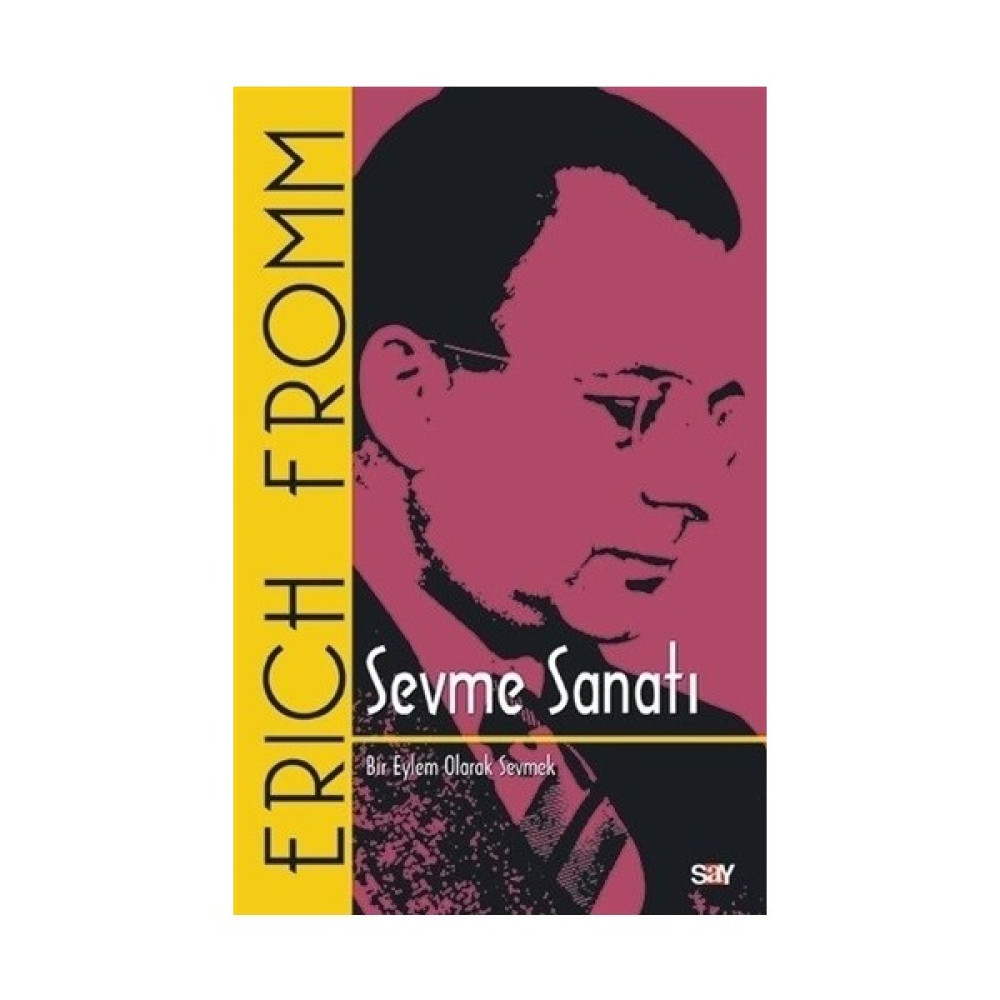 Sevme Sanatı (Klasik Kapak) - Erich Fromm Kişisel Gelişim ve Psikoloji Fiyatı