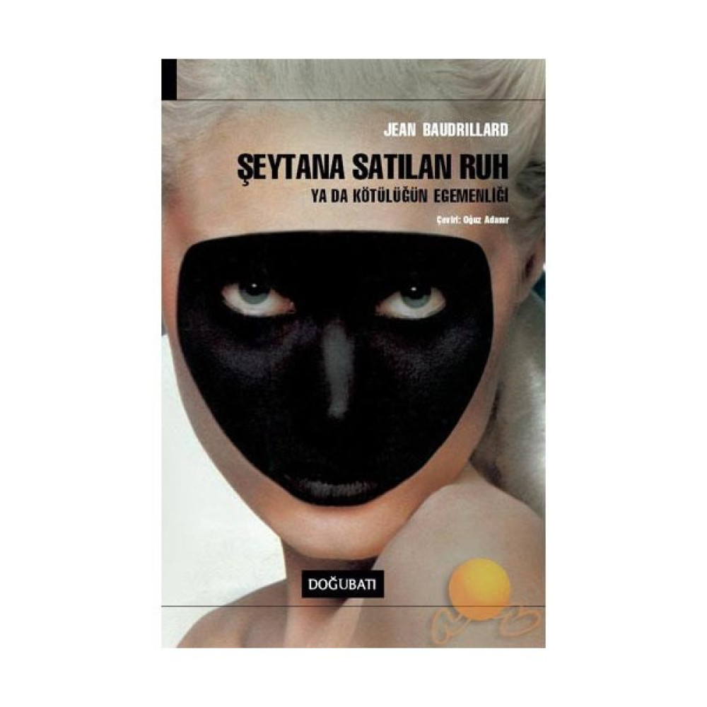 Şeytana Satılan Ruh Ya Da Kötülüğün Egemenliği Felsefe Kitapları Fiyatı