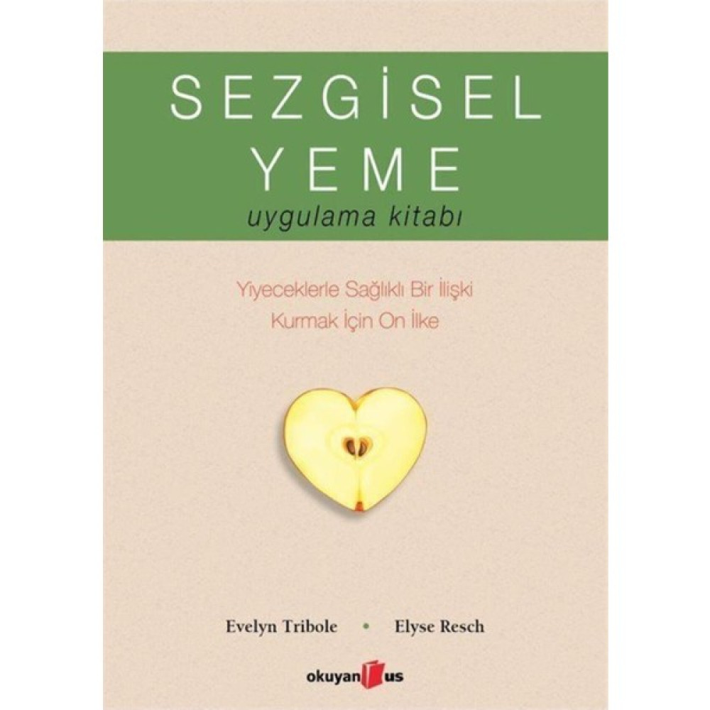 Sezgisel Yeme / Elyse Resch - Evelyn Tribole Sağlık Beslenme Kitapları Fiyatı