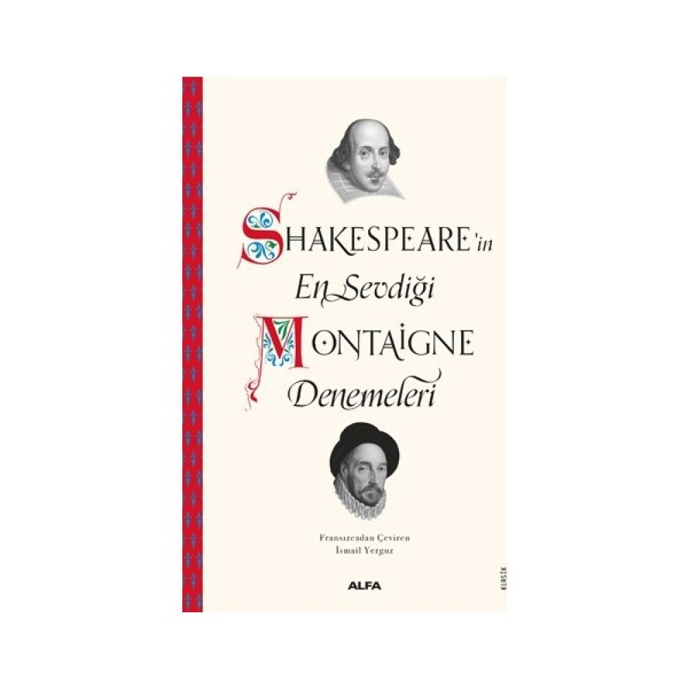 Shakespeare'in En Sevdiği Montaigne Denemeleri - Michel De Montaigne - William Shakespeare Deneme - İnceleme Fiyatı