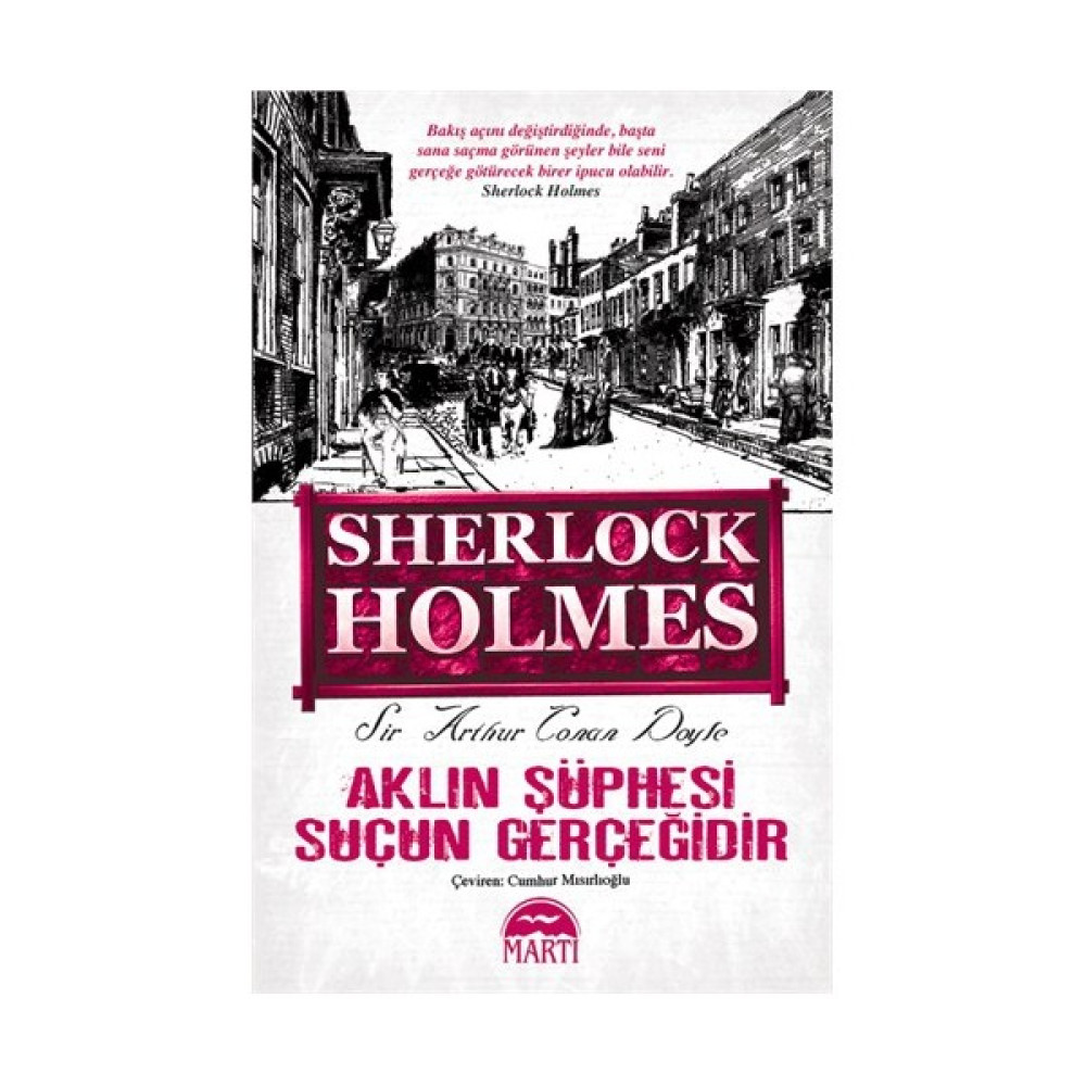 Sherlock Holmes : Aklın Şüphesi Suçun Gerçeğidir - Sir Arthur Conan Doyle Polisiye Fiyatı
