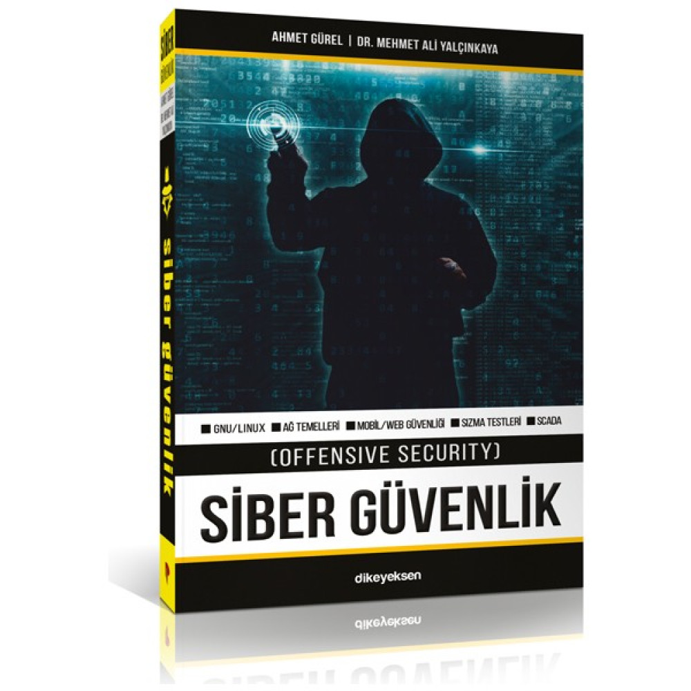 Siber Güvenlik (Offensive Security) - Ahmet Gürel - Mehmet Ali Yalçınkaya Bilgisayar Kitapları Fiyatı