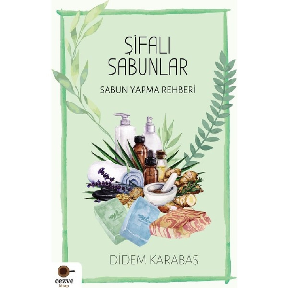 Şifalı Sabunlar / Sabun Yapma Rehberi - Didem Karabaş Sağlık, Spor ve Diyet Fiyatı