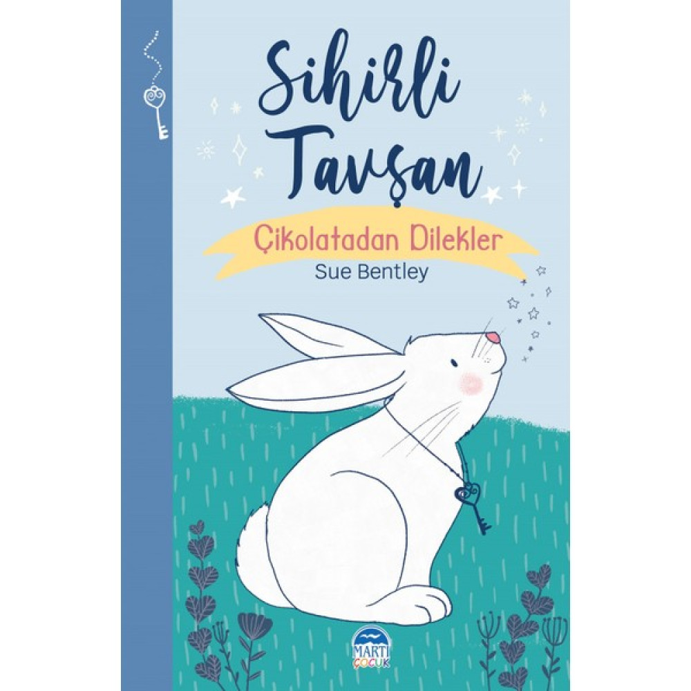 Sihirli Tavşan - Çikolatadan Dilekler - Sue Bentley Çocuk Öykü Fiyatı