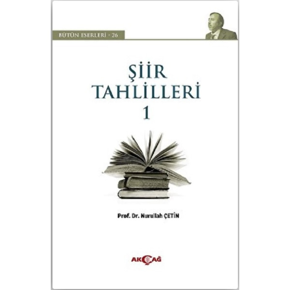 Şiir Tahlilleri 1 - Nurullah Çetin Akademik Edebiyat Kitapları Fiyatı