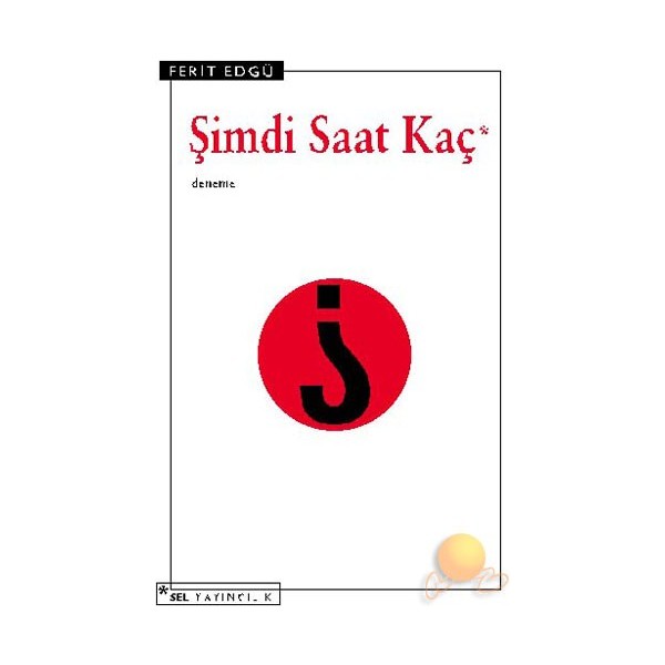 Şimdi Saat Kaç - Ferit Edgü Deneme - İnceleme Fiyatı