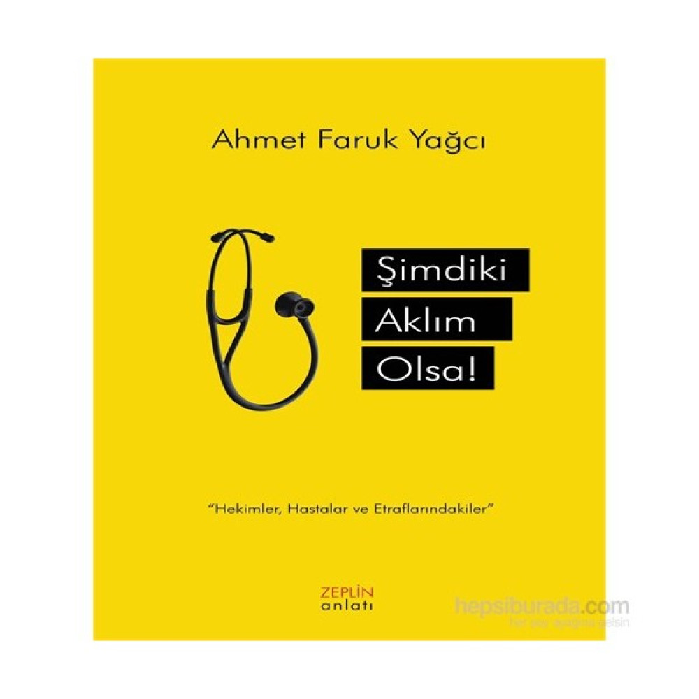 Şimdiki Aklım Olsa!-Ahmet Faruk Yağcı Mektup - Anı - Günlük - Anlatı Fiyatı