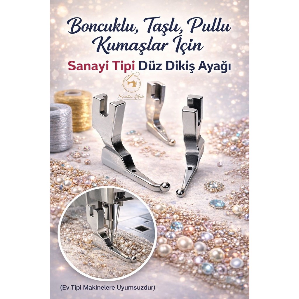 Simline Boncuk Dikiş Ayağı Terzi Dikiş Makinesi ( Sanayi Tipi Makinelere Uyumludur) Diğer Fiyatı