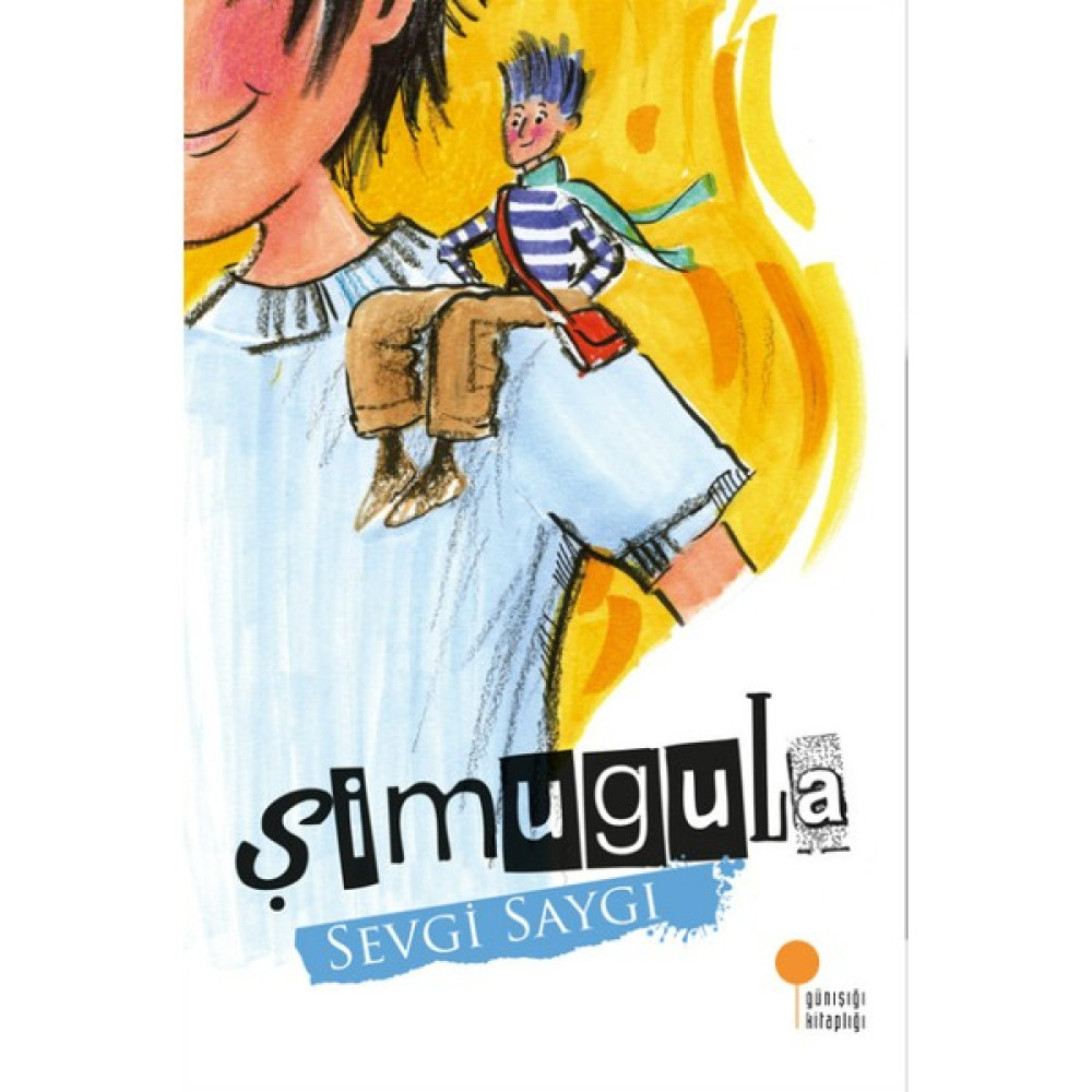 Şimugula - Sevgi Saygı Çocuk Masal Fiyatı