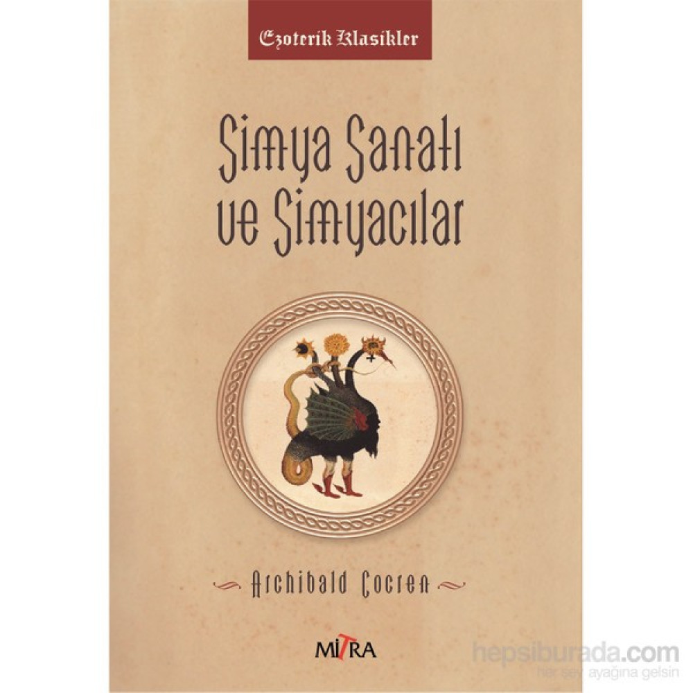 Simya Sanatı Ve Simyacılar - Archibald Cockren Kişisel Gelişim ve Psikoloji Fiyatı