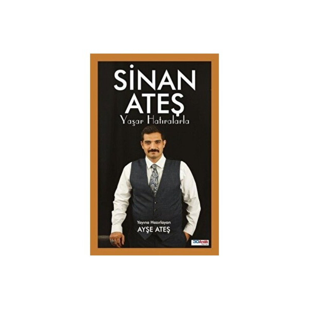Sinan Ateş Yaşar Hatıralarla - Ayşe Ateş Mektup - Anı - Günlük - Anlatı Fiyatı