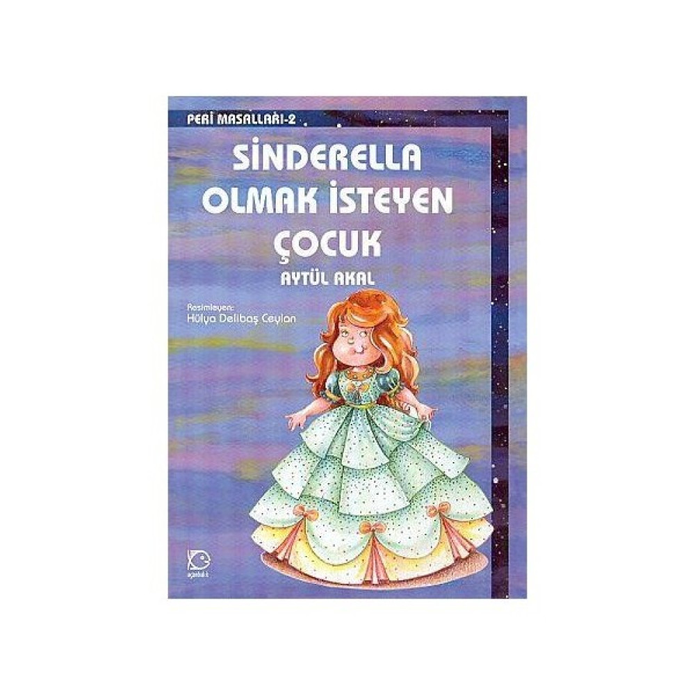 Sinderella Olmak İsteyen Çocuk Çocuk Masal Fiyatı