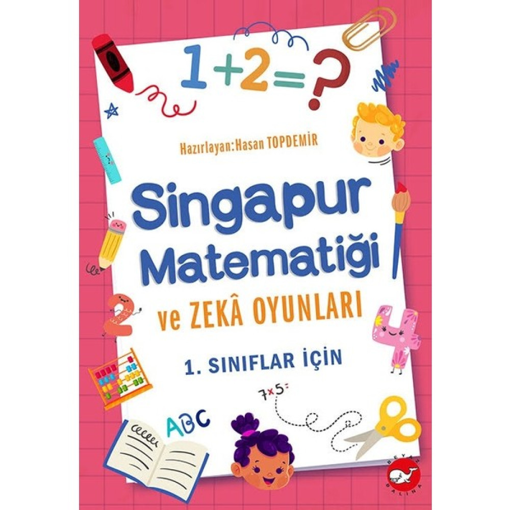 Singapur Matematiği ve Zekâ Oyunları- 1. Sınıflar Için - Hasan Topdemir Çocuk Masal Fiyatı