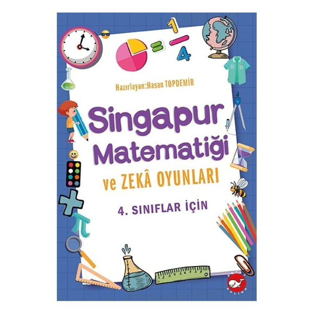 Singapur Matematiği Ve Zeka Oyunları-4. Sınıflar İçin - Hasan Topdemir Zihinsel Gelişim Kitapları Fiyatı
