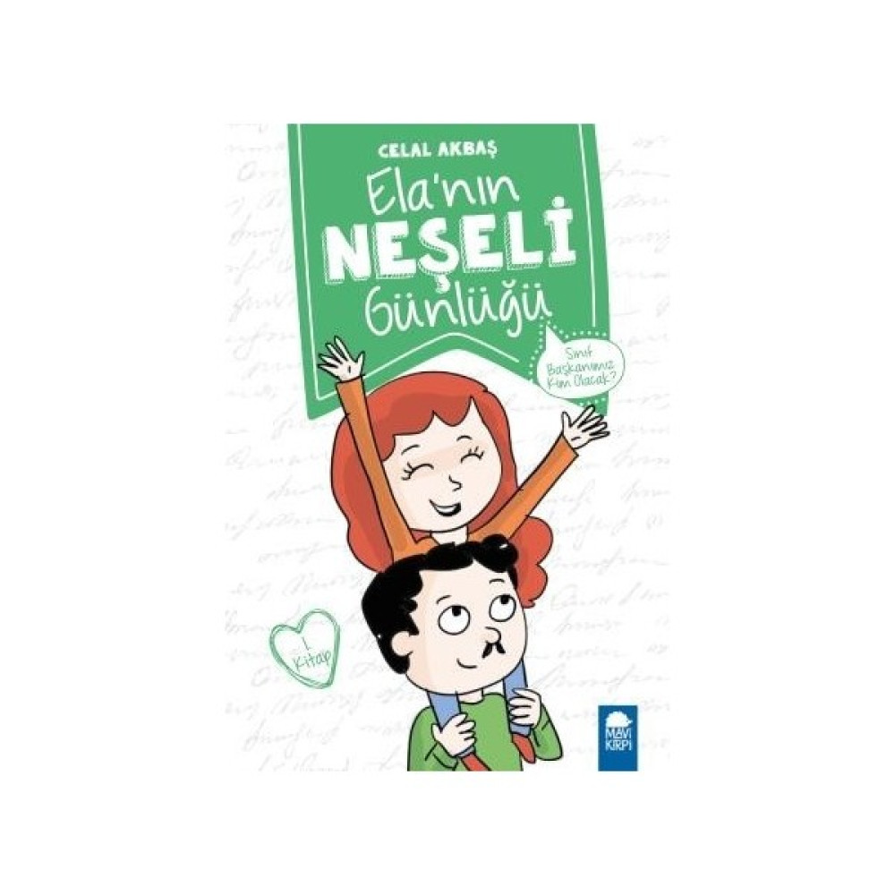Sınıf Başkanımız Kim Olacak Elanın Neşeli Günlüğü 1. Kitap / 2. Sınıf Okuma Kitabı - Celal Akbaş Çocuk Öykü Fiyatı