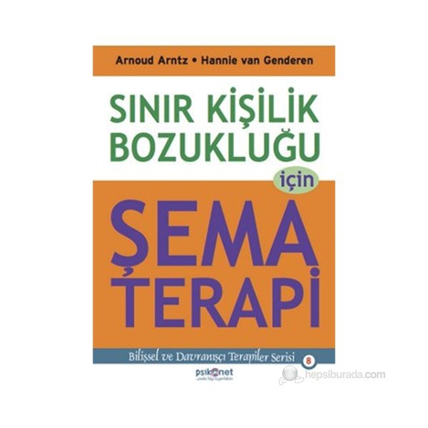 Sınır Kişilik Bozukluğu İçin Şema Terapi - Hannie Van Genderen Psikoloji Kitapları Fiyatı