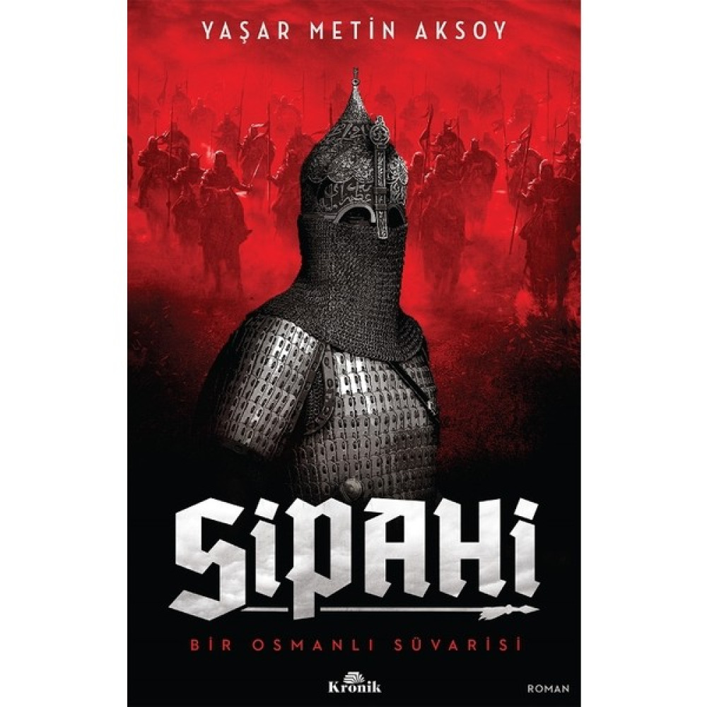 Sipahi :Bir Osmanlı Sipahisi Osmanlı Tarihi Fiyatı