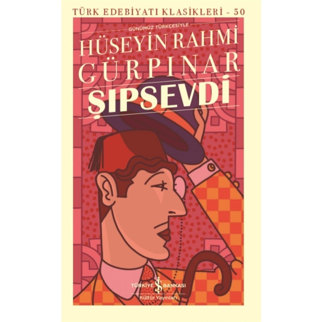 Şıpsevdi ;Günümüz Türkçesiyle - Hüseyin Rahmi Gürpınar Türk Klasikleri Fiyatı
