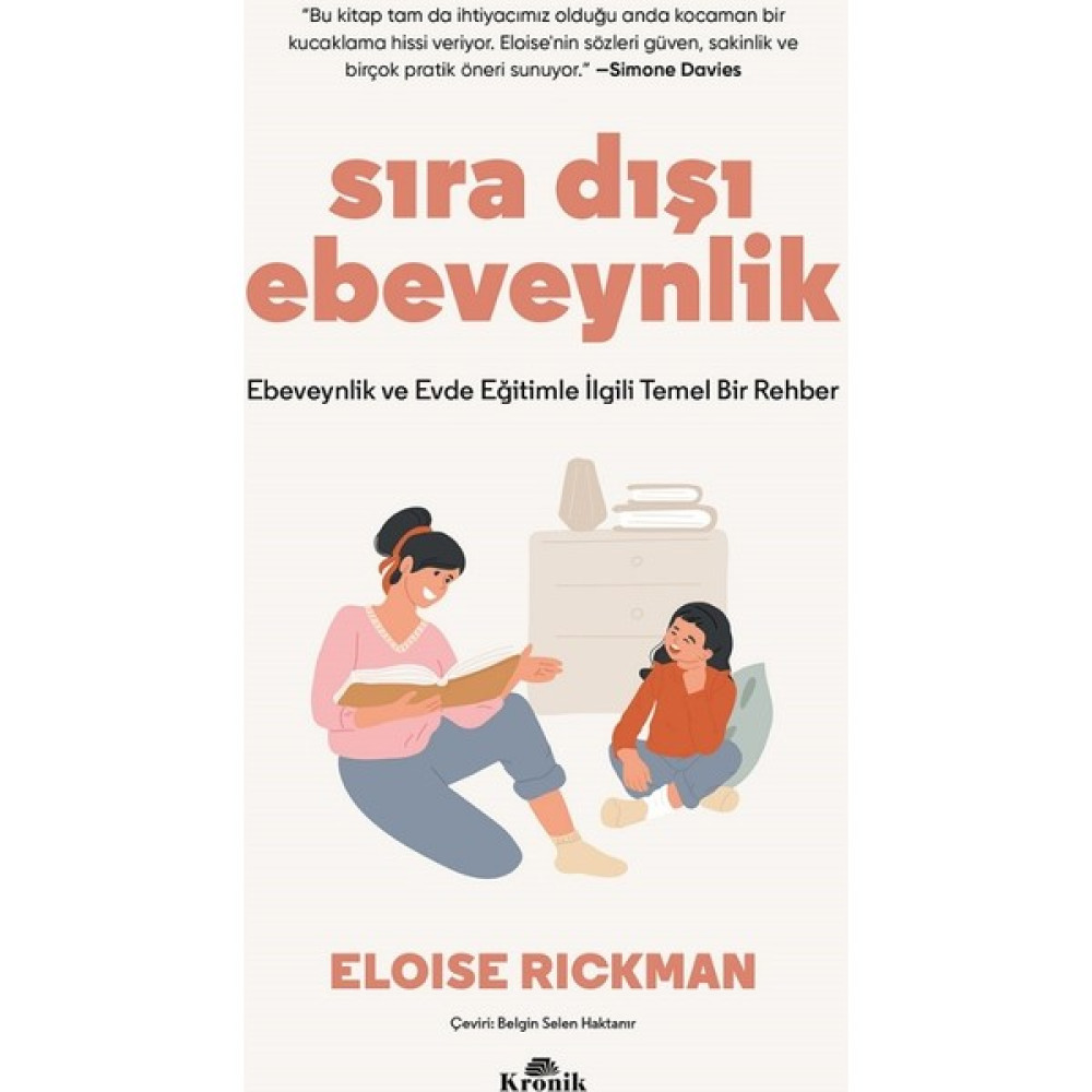 Sıra Dışı Ebeveynlik - Ebeveynlik ve Evde Eğitimle Ilgili Temel Bir Rehber - Eloise Rickman Çocuk Bakımı Kitapları Fiyatı