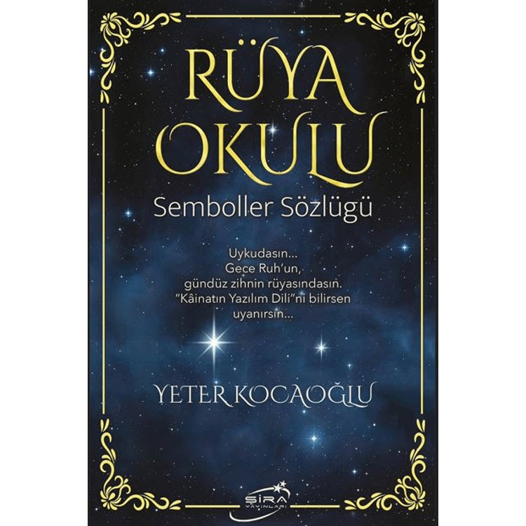 Şira Yayınları Rüya Okulu - Semboller Sözlüğü Yeter Kocaoğlu 560 Sayfa Derin İçerik Diğer Fiyatı