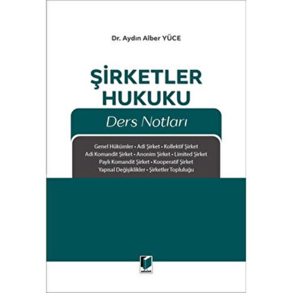 Şirketler Hukuku Ders Notları - Aydın Alber Yüce Genel Hukuk Fiyatı