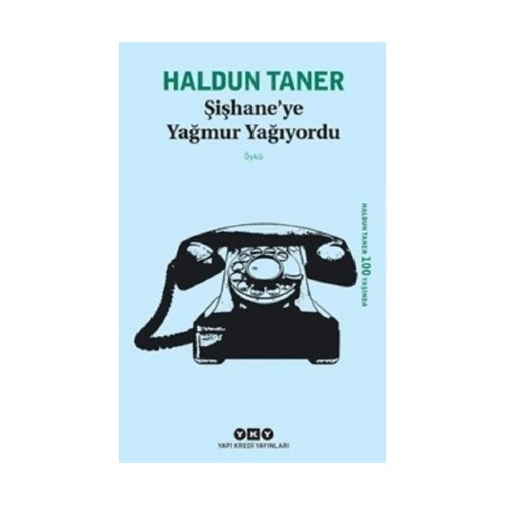 Şişhaneye Yağmur Yağıyordu - Haldun Taner Öykü Kitapları Fiyatı