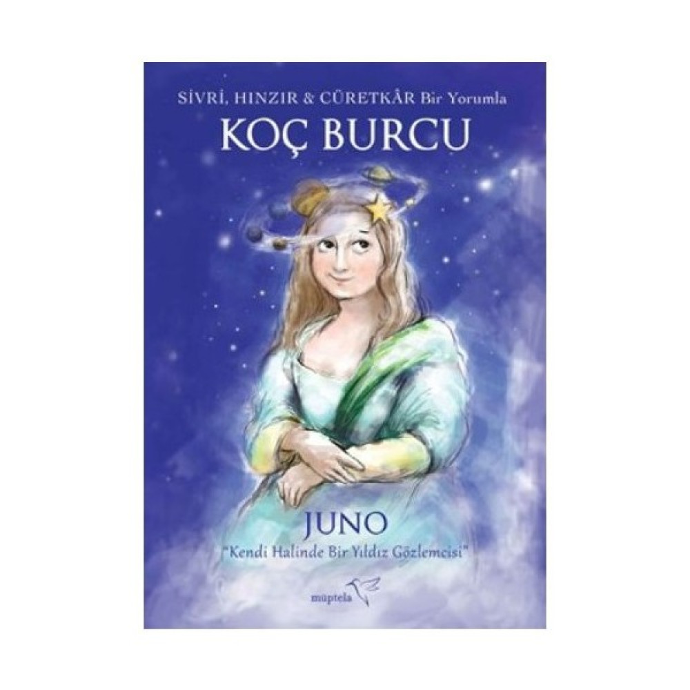 Sivri, Hınzır Ve Cüretkar Bir Yorumla Koç Burcu-Juno Astroloji - Fal - Rüya Tabirleri Fiyatı