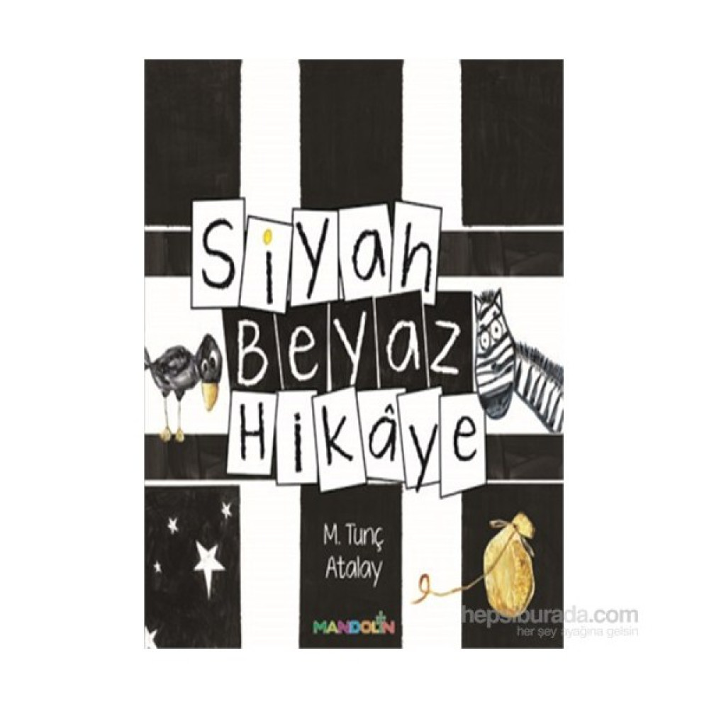 Siyah Beyaz Hikaye - M.Tunç Atalay Çocuk Masal Fiyatı