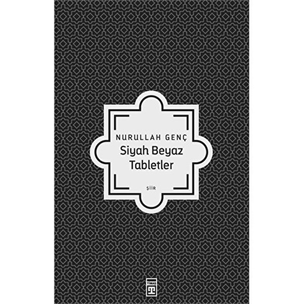 Siyah Beyaz Tabletler-Nurullah Genç Şiir Kitapları Fiyatı
