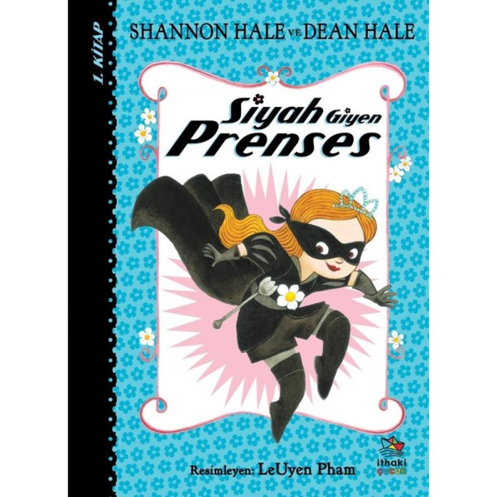 Siyah Giyen Prenses - Shannon Hale - Dean Hale Çocuk Masal Fiyatı