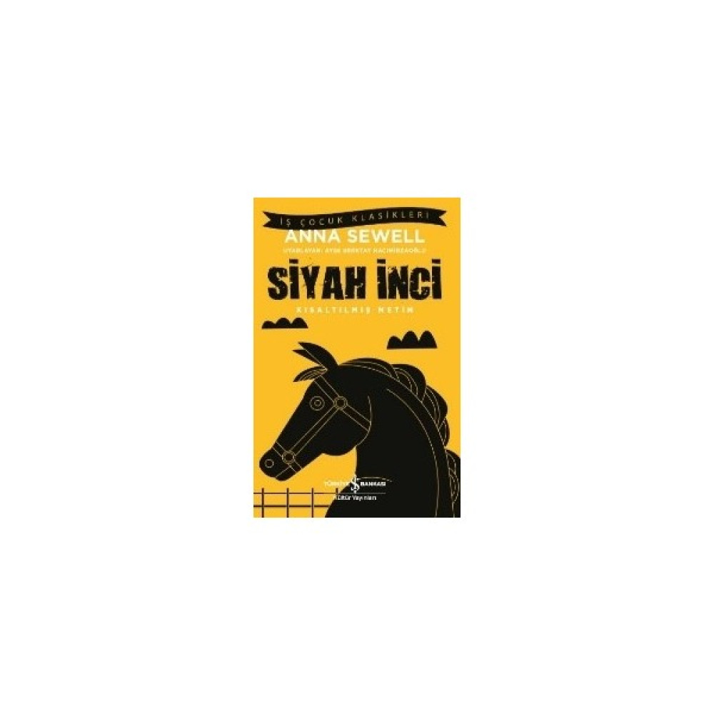 Siyah İnci - Kısaltılmış Metin - Anna Sewell (Kapak Değişebilir) Bilim & Teknik Fiyatı