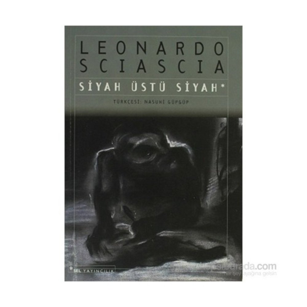 Siyah Üstü Siyah-Leonardo Sciascia Mektup - Anı - Günlük - Anlatı Fiyatı