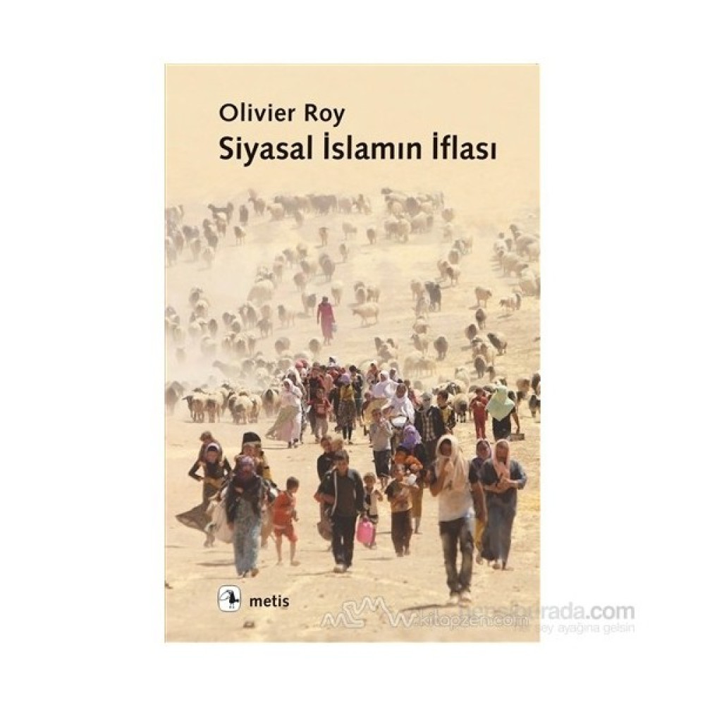 Siyasal İslamın İflası-Olivier Roy Türk ve Dünya Siyaseti Fiyatı